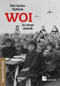 Leven tijdens WOI in onze streek