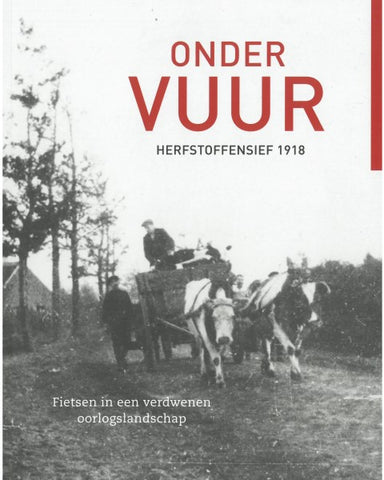 Onder vuur - herfstoffensief 1918