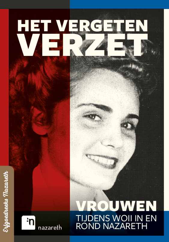 Het Vergeten Verzet, vrouwen tijdens WOII in en rond Nazareth